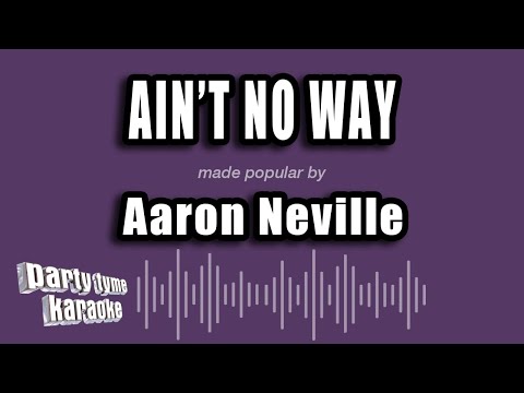 Aaron Neville - Ain't No Way