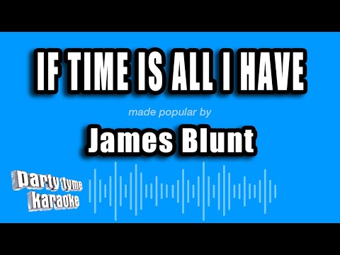 James Blunt - If Time Is All I Have