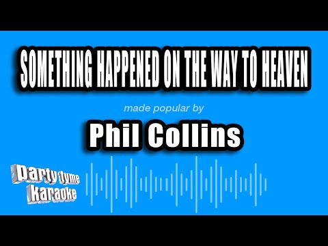 Phil Collins - Something Happened On The Way To Heaven