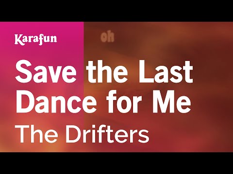The Drifters - Save the Last Dance for Me