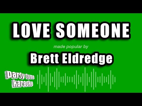 Brett Eldredge - Love Someone