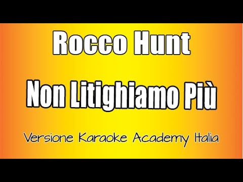 Rocco Hunt - Non Litighiamo Più