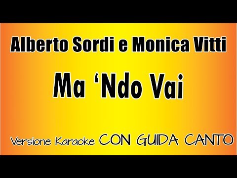Alberto Sordi e Monica Vitti - Ma 'ndo Vai (CON GUIDA CANTO) versione karaoke Academy Italia