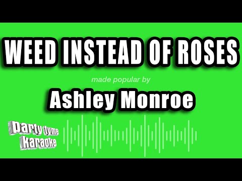Ashley Monroe - Weed Instead of Roses