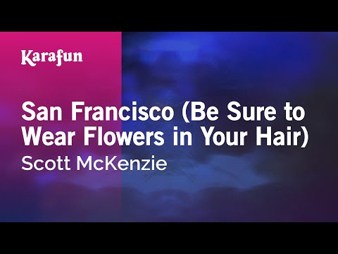 Scott McKenzie - San Francisco (Be Sure to Wear Flowers in Your Hair)