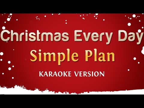 Simple Plan - Christmas Every Day