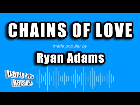 Ryan Adams - Chains of Love