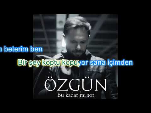 Özgün - Bu Kadar mı Zor