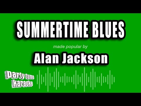 Alan Jackson - Summertime Blues