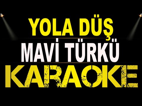 Yola Düş - Mavi Türkü