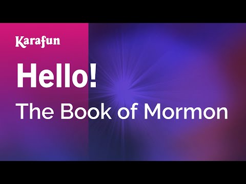 The Book of Mormon - Hello!