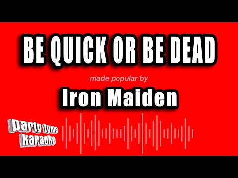 Iron Maiden - Be Quick or Be Dead