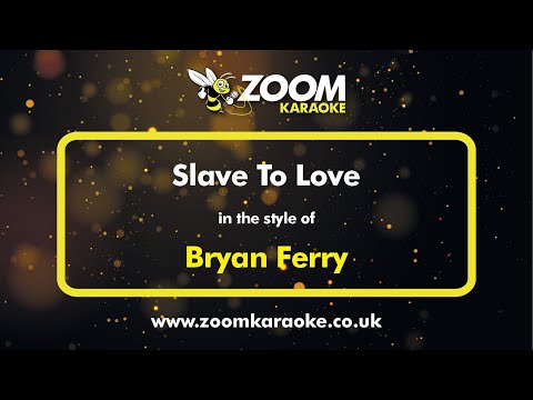 Bryan Ferry - Slave To Love