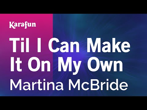 Martina McBride - Til I Can Make It on My Own