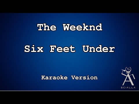 The Weeknd - Six Feet Under