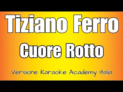 Tiziano Ferro - Cuore Rotto