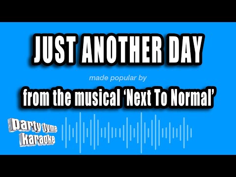 Next To Normal - Just Another Day