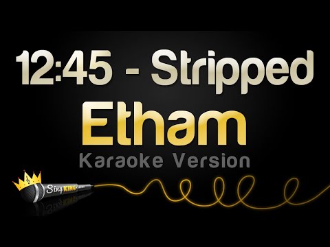 Etham - 12:45 - Stripped