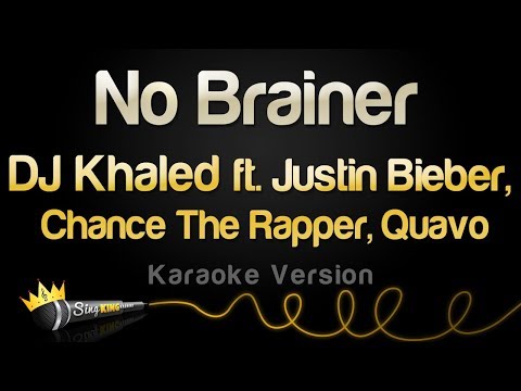 DJ Khaled feat. Justin Bieber, Chance The Rapper, Quavo - No Brainer