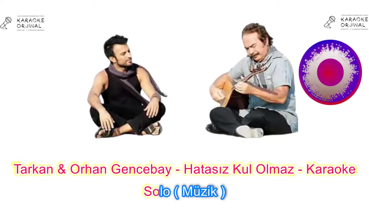 Tarkan & Orhan Gencebay - Hatasız Kul Olmaz