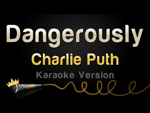 Charlie Puth - Dangerously