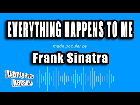 Frank Sinatra - Everything Happens To Me