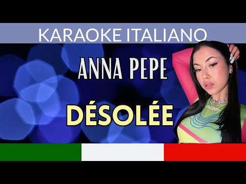 Anna Pepe - Désolée