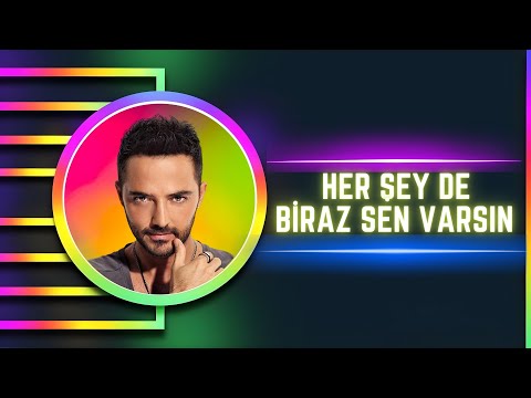 Gökhan Özen - Her Şey De Biraz Sen Varsın