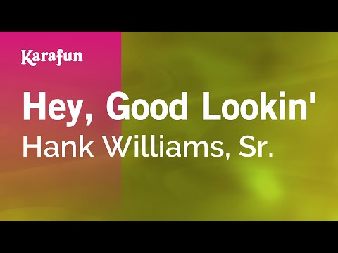 Hank Williams, Sr. - Hey, Good Lookin'
