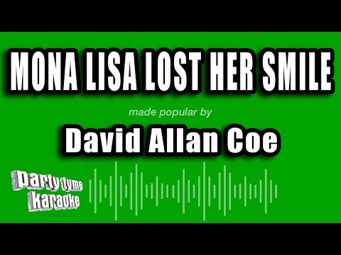 David Allan Coe - Mona Lisa Lost Her Smile