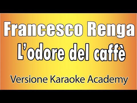 Francesco Renga - L'odore del caffè