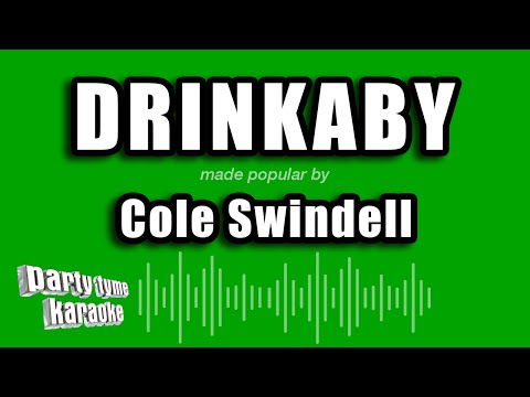 Cole Swindell - Drinkaby