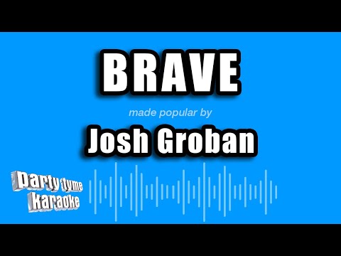 Josh Groban - Brave