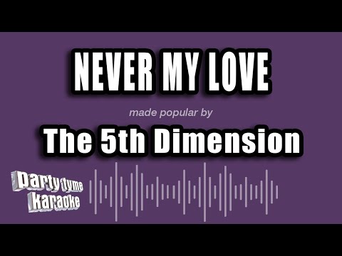 The 5th Dimension - Never My Love