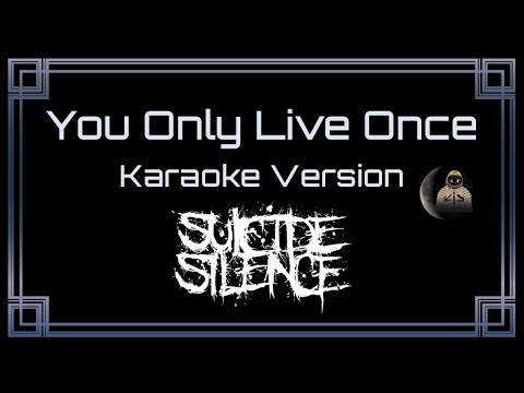 Suicide Silence - You Only Live Once