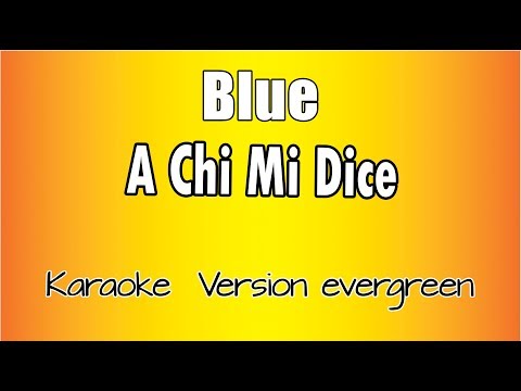 Blue - A Chi Mi Dice