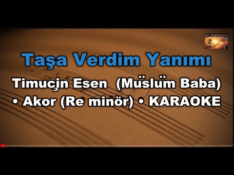 Taşa Verdim Yanımı - Timuçin Esen (Müslüm Baba) - (Akor/Dm/Re minör) Karaoke / Lyrics
