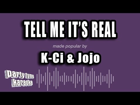 K-Ci & Jojo - Tell Me It's Real