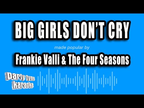 Frankie Valli & The Four Seasons - Big Girls Don't Cry