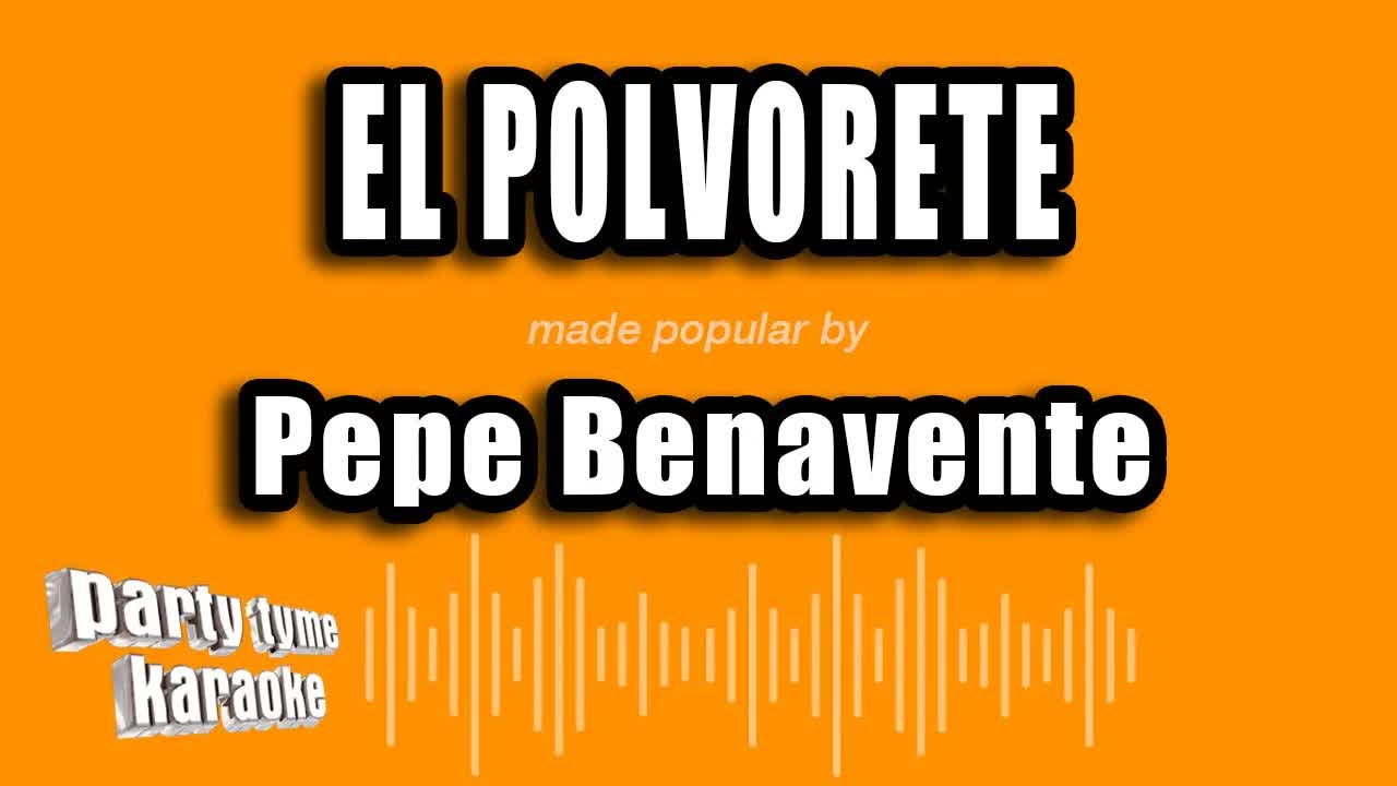 Pepe Benavente - El Polvorete