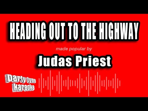 Judas Priest - Heading Out To The Highway