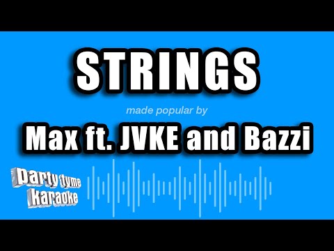 Max feat. JVKE and Bazzi - Strings