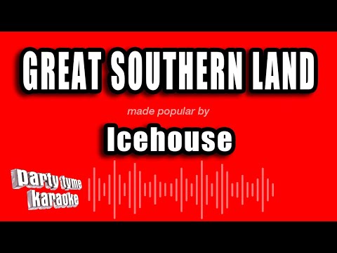 Icehouse - Great Southern Land