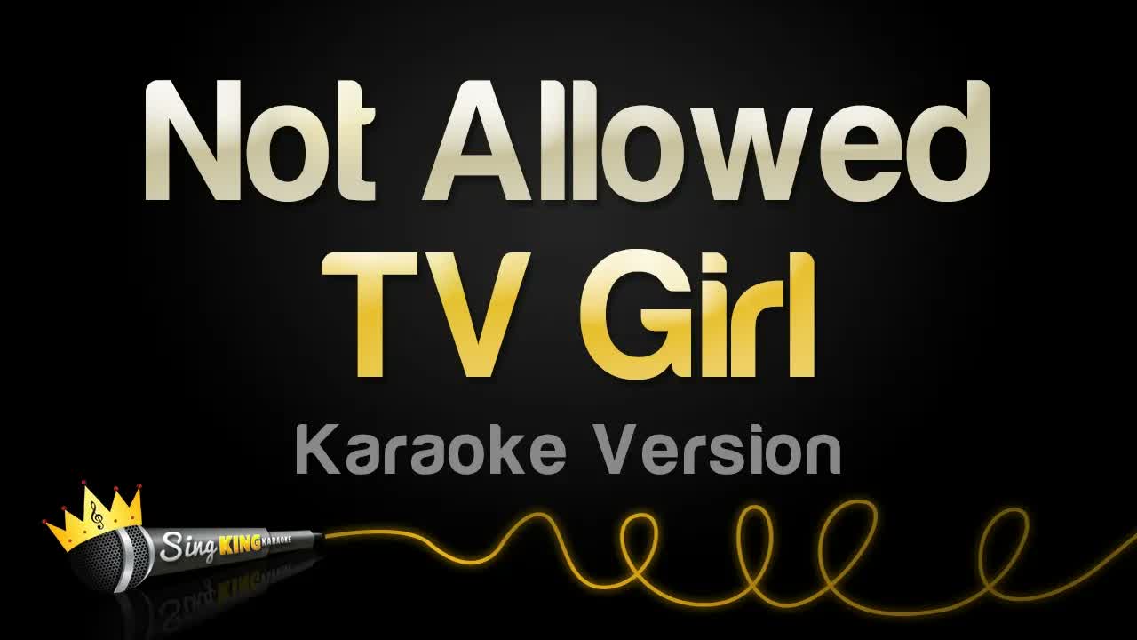 TV Girl - Not Allowed