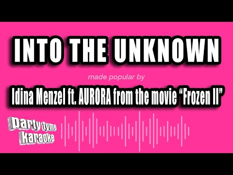 Idina Menzel feat. AURORA Frozen II - Into The Unknown