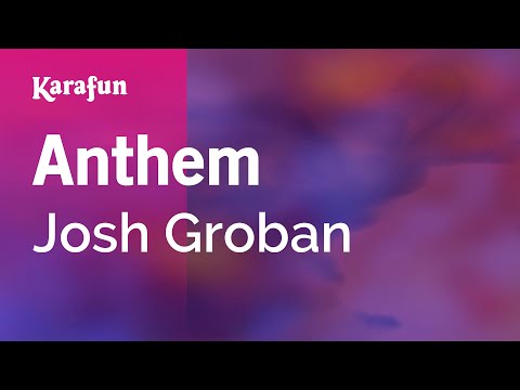 Josh Groban - Anthem