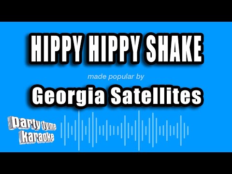 Georgia Satellites - Hippy Hippy Shake