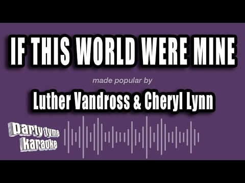 Luther Vandross & Cheryl Lynn - If This World Were Mine