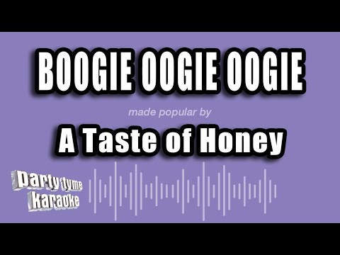 A Taste of Honey - Boogie Oogie Oogie