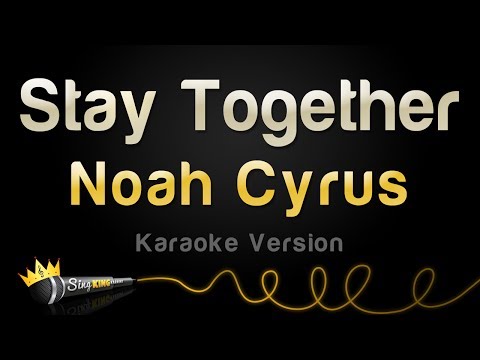 Noah Cyrus - Stay Together